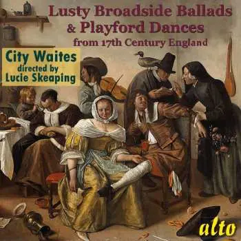 CD Various: Lusty Broadside Ballads & Playford Dances From 17th Century England