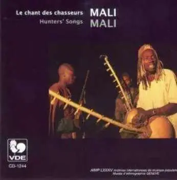CD Various: Mali: Le Chant Des Chasseurs = Mali: Hunters' Songs