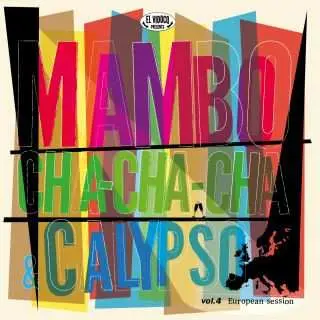 LP/CD Various: Mambo Cha-Cha-Cha & Calypso Vol. 4: European Session