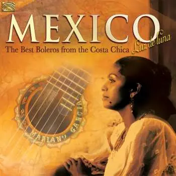 CD Various: Mexico - Luz De Luna - The Best Boleros From The Costa Chica