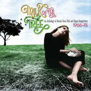 3CD/Box Set Various: Milk Of The Tree - An Anthology Of Female Vocal Folk And Singer-Songwriters