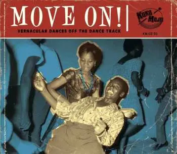 CD Various: Move On! (Vernacular Dances Off The Dance Track)