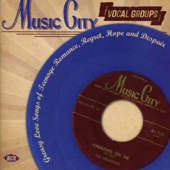 2CD Various: Music City Vocal Groups (Greasy Love Songs Of Teenage Romance, Regret, Hope And Despair)