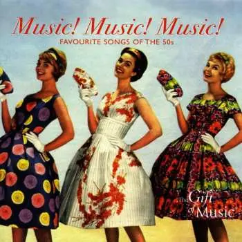 CD Various: Music! Music! Music! Favourite Songs Of The 50's