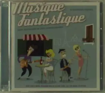 2CD Various: Musique Fantastique (Zoete Zuchtmeisjes En Grote Gainsbourgianen)