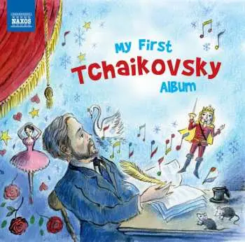 CD Various: My First Tschaikowsky Album