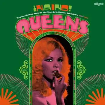 LP Various: Naino! Queens Flamenco Groovy Beats On The Verge Of A Nervous Breakdown 1971-1979 Lp