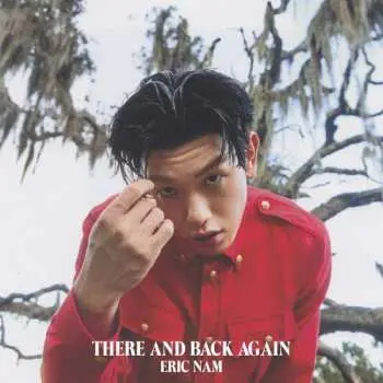 CD Eric Nam: There And Back Again