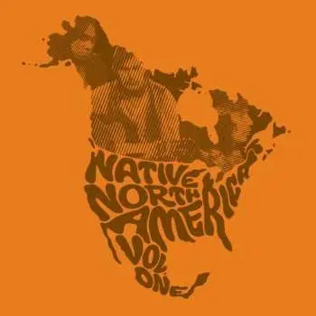3LP/Box Set Various: Native North America (Vol. 1) (Aboriginal Folk, Rock, And Country 1966-1985)