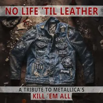 LP Various: No Life 'til Leather: A Tribute To Metallica's Kill 'em All