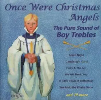 CD Various: Once Were Christmas Angels (The Pure Sound Of Boy Trebles)