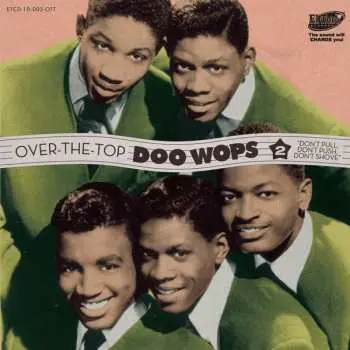 CD Various: Over The Top Doo Wops Vol.2 - Don't Pull, Don't Push, Don't Shove