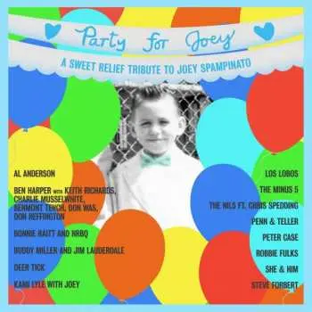 LP Various: Party for Joey - A Sweet Relief Tribute to Joey Spampinato