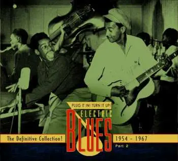 3CD Various: Plug It In! Turn It Up! (Electric Blues - The Definitive Collection! Part 2: 1954-1967)