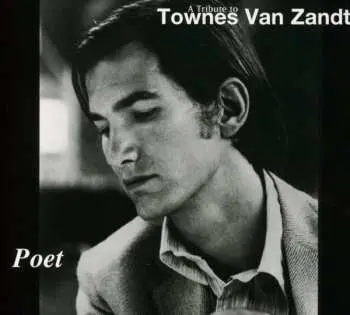 CD Various: Poet A Tribute To Townes Van Zandt DIGI