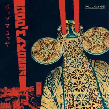 2LP Various: Pop Makossa - The Invasive Dance Beat Of Cameroon 1976-1984