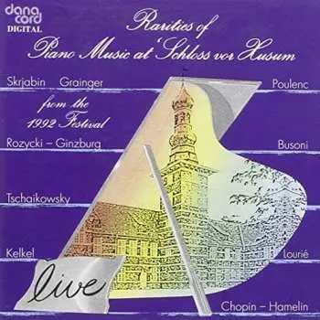 CD Various: Rarities Of Piano Music At 'Schloss Vor Husum' From The 1992 Festival