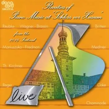 CD Various: Rarities Of Piano Music At 'Schloss Vor Husum' From The 2016 Festival