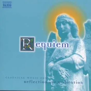 CD Various: Requiem - Classical Music For Reflection And Meditation
