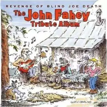 CD Various: Revenge Of Blind Joe Death - The John Fahey Tribute Album