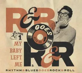 CD Various: Rhythm & Blues Goes Rock & Roll Volume 1 My Baby Left Me