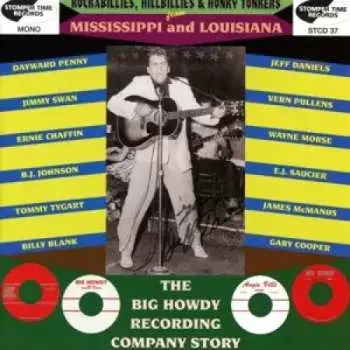 CD Various: Rockabillies, Hillbillies & Honky Tonkers From Mississippi And Louisiana (The Big Howdy Recording Company Story)