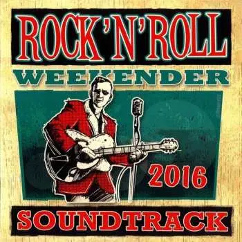 CD Various: Rock'n'roll Weekender Soundtrack 2016