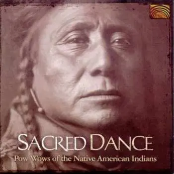 CD Various: Sacred Dance (Pow Wows Of The Native American Indians)