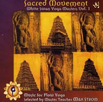 CD Various: Sacred Movement: White Swan Yoga Masters Vol. 1