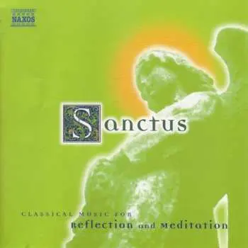 CD Various: Sanctus: Classical Music For Reflection And Meditation