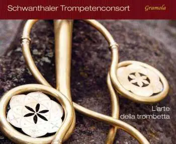 CD Various: Schwanthaler Trompetenconsort - L'arte Della Trombetta