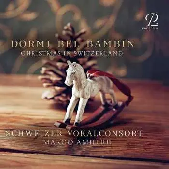 CD Various: Schweizer Vokalconsort - Dormi Bel Bambin (christmas In Switzerland)