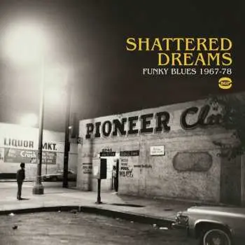 CD Various: Shattered Dreams: Funky Blues 1967-78