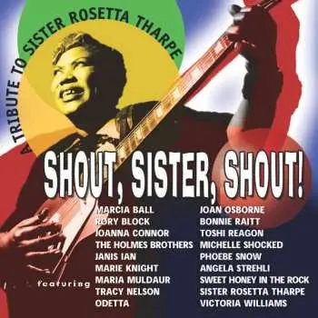CD Various: Shout, Sister, Shout! A Tribute To Sister Rosetta Tharpe