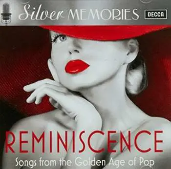 CD Various: Silver Memories: Reminiscence - Songs From The Golden Age Of Pop