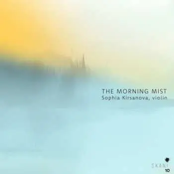 CD Various: Sophia Kirsanova - The Morning Mist (contemporary Latvian Chamber Music For Violin)