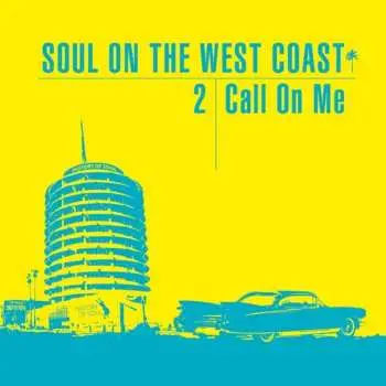 2CD Various: Soul On The West Coast 2: Call On Me