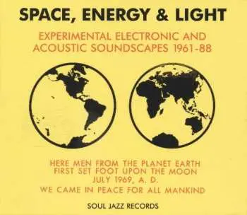 3LP Various: Space, Energy & Light (Experimental Electronic And Acoustic Soundscapes 1961-88)