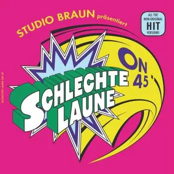 SP Various: Studio Braun Präsentiert: Schlechte Laune On 45