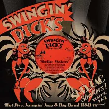 CD Various: Swingin' Dick's Shellac Shakers! Volume 1 & 2