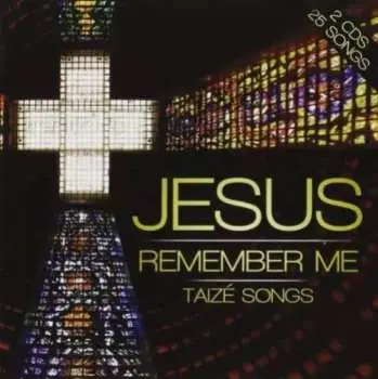 CD Various: Taize Songs - Jesus, Remember Me
