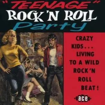 CD Various: "Teenage" Rock 'N Roll Party
