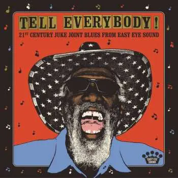 CD Various: Tell Everybody! (21st Century Juke Joint Blues From Easy Eye Sound)