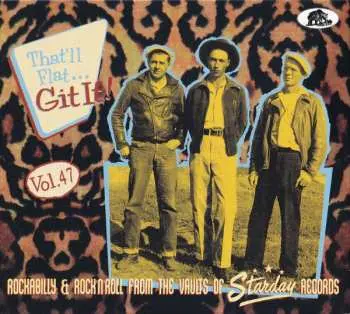 CD Various: That'll Flat ... Git It! Vol. 47: Rockabilly From The Vaults Of Starday Records