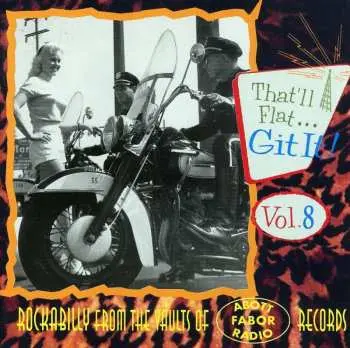 CD Various: That'll Flat ... Git It! Vol. 8: Rockabilly From The Vaults Of Abbott-Fabor-Radio Records