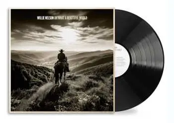 LP Willie Nelson: Oh What A Beautiful World