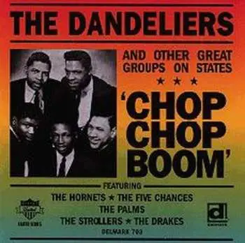 CD Various: The Dandeliers And Other Great Groups On States - 'Chop Chop Boom'