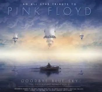 CD Various: An All Star Tribute To Pink Floyd: Goodbye Blue Sky - The Everlasting Songs Vol. 2