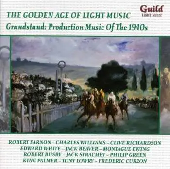 CD Various: The Golden Age Of Light Music: Grandstand: Production Musik Of The 1940s