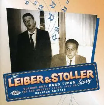 CD Various: The Leiber & Stoller Story, Volume One: Hard Times - The Los Angeles Years 1951-56